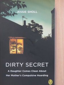 Jessie Sholl - Dirty Secret [antikvár]