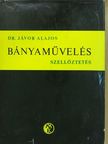 Dr. Jávor Alajos - Bányaművelés (dedikált példány) [antikvár]