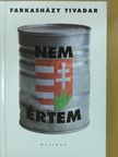 Farkasházy Tivadar - Nem értem (dedikált példány) [antikvár]