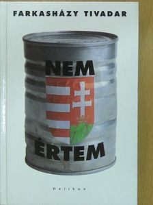 Farkasházy Tivadar - Nem értem (dedikált példány) [antikvár]