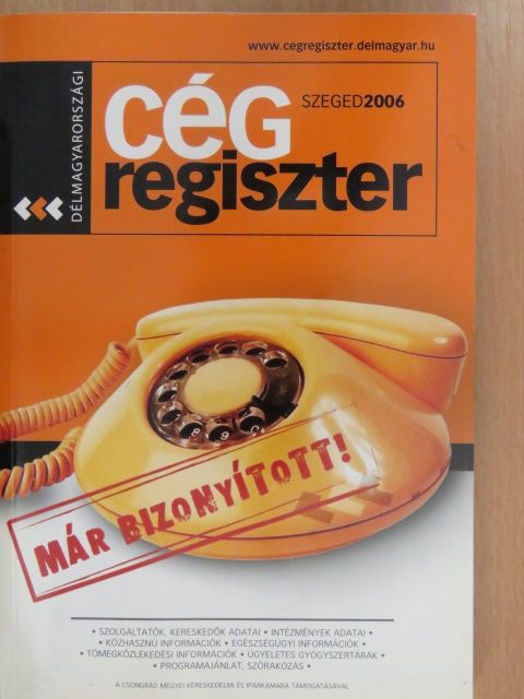 Délmagyarországi cégregiszter Szeged 2006 [antikvár]