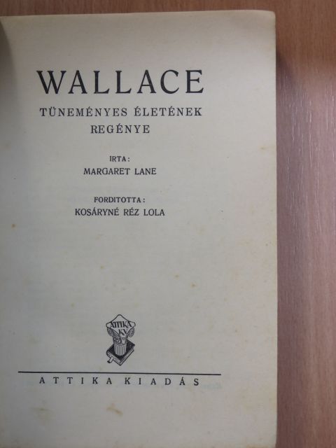 Margaret Lane - Wallace tüneményes életének regénye [antikvár]