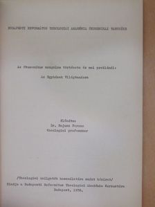Dr. Bajusz Ferenc - Az ökumenikus mozgalom története és mai problémái: Az Egyházak Világtanácsa [antikvár]