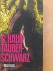 Gunter Haug - Tauberschwarz [antikvár]