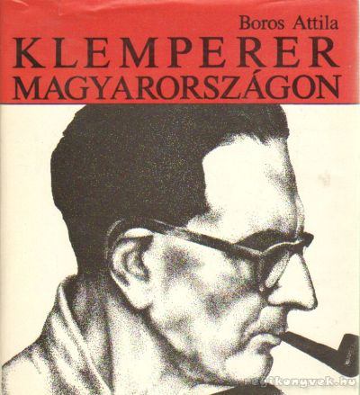 BOROS ATTILA - Klemperer Magyarországon [antikvár]