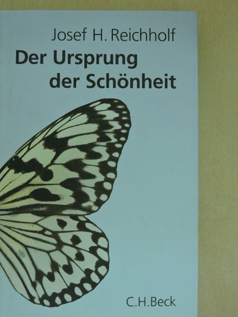 Josef H. Reichholf - Der Ursprung der Schönheit [antikvár]