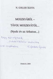 N. Goller Ágota - Moszkváról - Távol Moszkvától (dedikált) [antikvár]