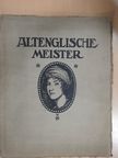 Fritz Stahl - Altenglische Meister [antikvár]