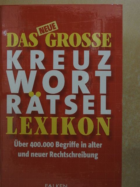 Das Neue Grosse Kreuzworträtsel Lexikon [antikvár]