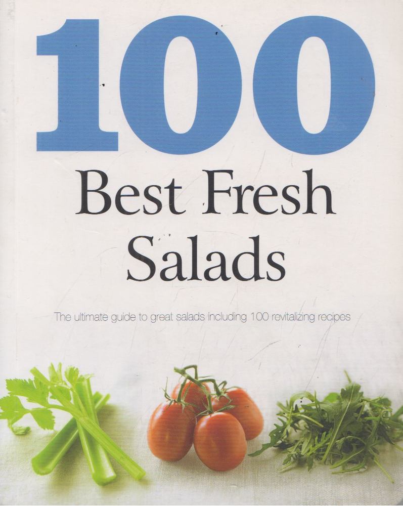 100 Best Fresh Salads [antikvár]