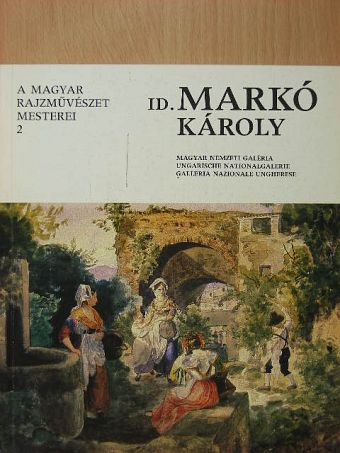 Bajkay Éva - Id. Markó Károly [antikvár]