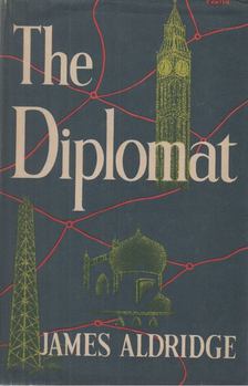 JAMES ALDRIDGE - The Diplomat [antikvár]