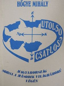 Hőgye Mihály - Utolsó csatlós? [antikvár]
