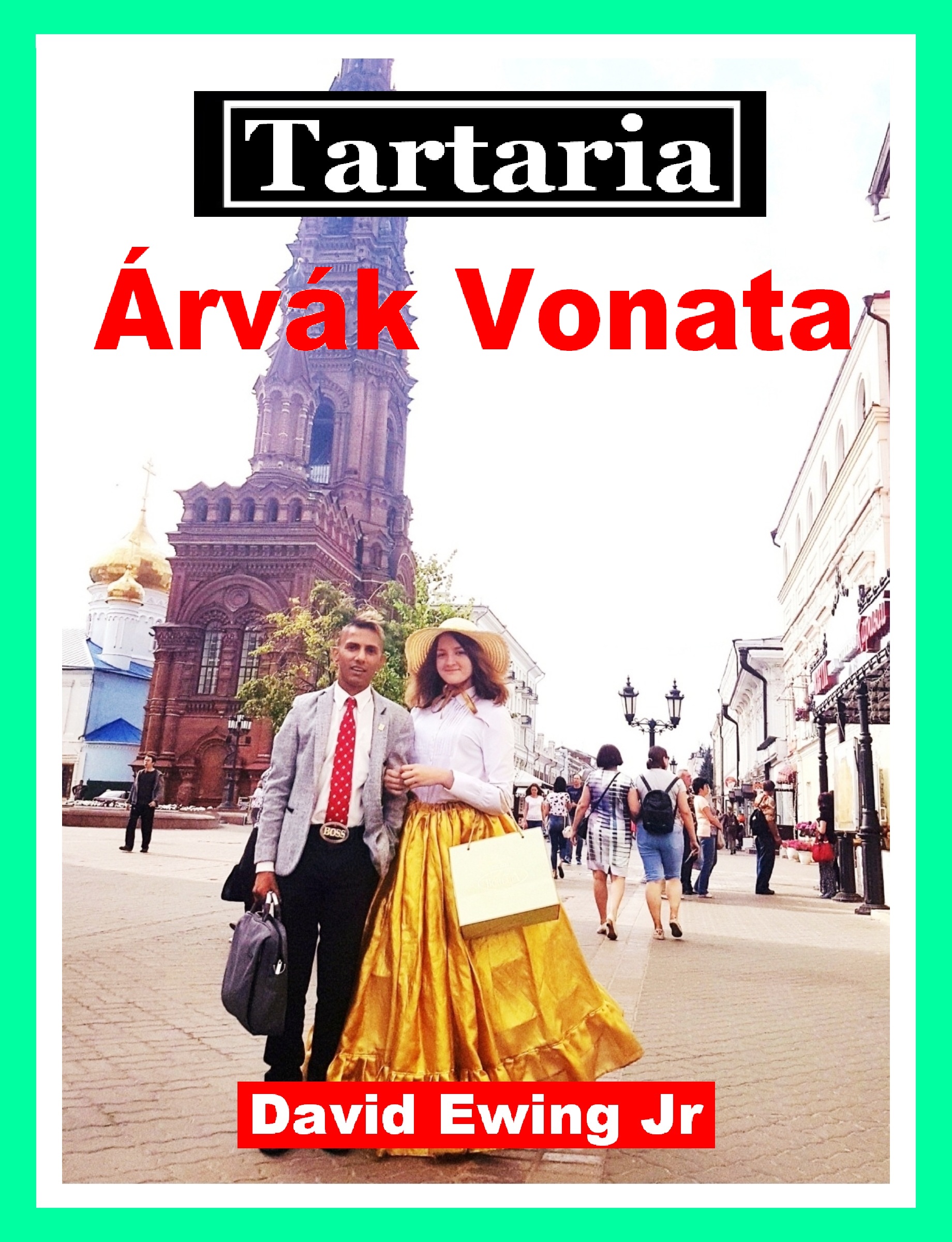 Ewing Jr David - Tartaria - Árvák Vonata [eKönyv: epub, mobi]
