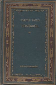 Carlyle Tamás - Hősökről [antikvár]