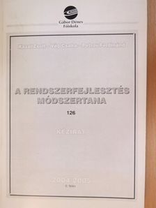 Kazai Zsolt - A rendszerfejlesztés módszertana 2004/2005 II. félév [antikvár]