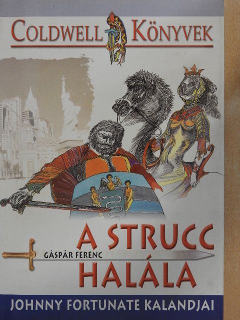 Gáspár Ferenc - A strucc halála [antikvár]