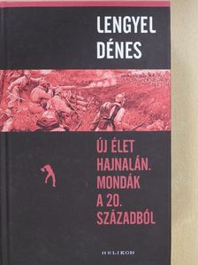 Lengyel Dénes - Új élet hajnalán [antikvár]