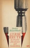 Dieter Hasselblatt - Lyrik Heute [antikvár]