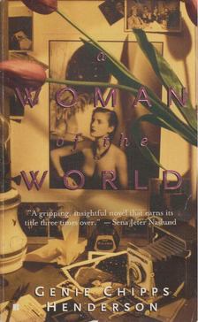 Genie Chipps Henderson - A Woman of the World [antikvár]