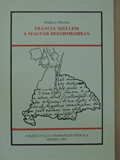 Madácsy Piroska - Francia szellem a magyar reformkorban [antikvár]
