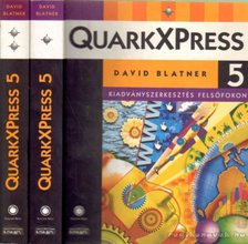 David Blatner - QuarkXPress 5 I-II. [antikvár]