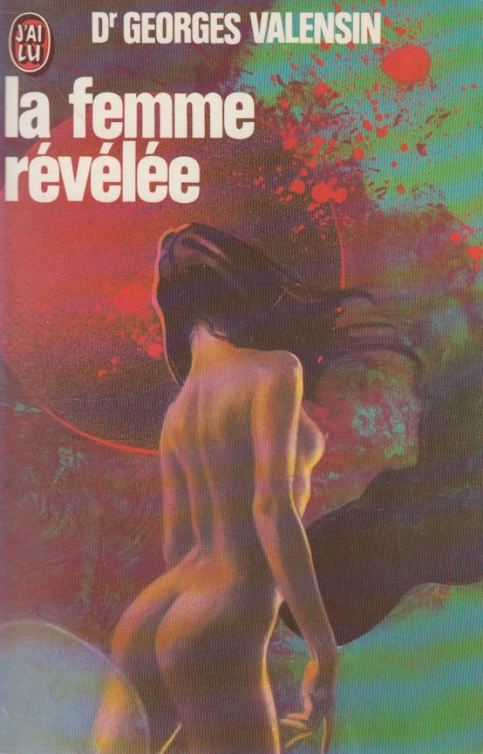 Dr. Georges Valensin - La femme révélée [antikvár]