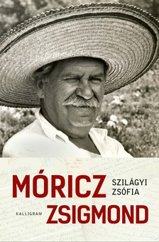 Szilágyi Zsófia - Móricz Zsigmond [eKönyv: epub, mobi]