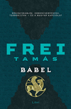 Frei Tamás - Bábel