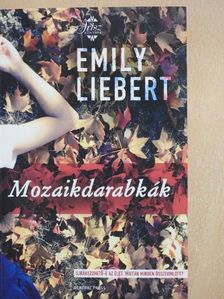 Emily Liebert - Mozaikdarabkák [antikvár]
