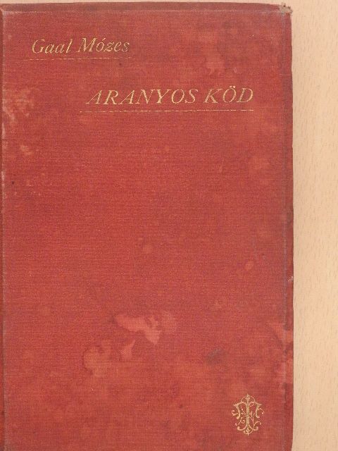 Gaál Mózes - Aranyos köd [antikvár]