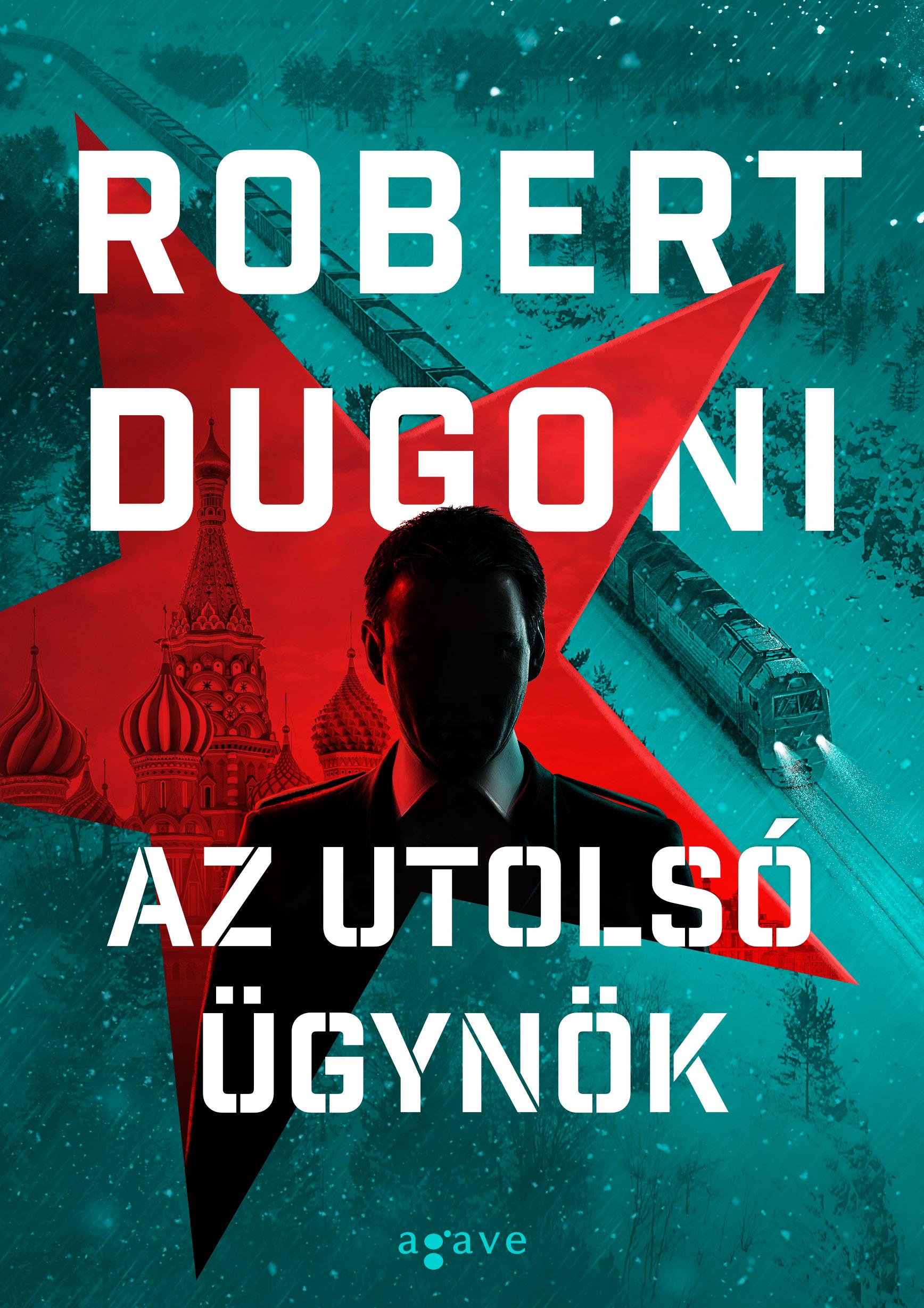 Robert Dugoni - Az utolsó ügynök [eKönyv: epub, mobi]