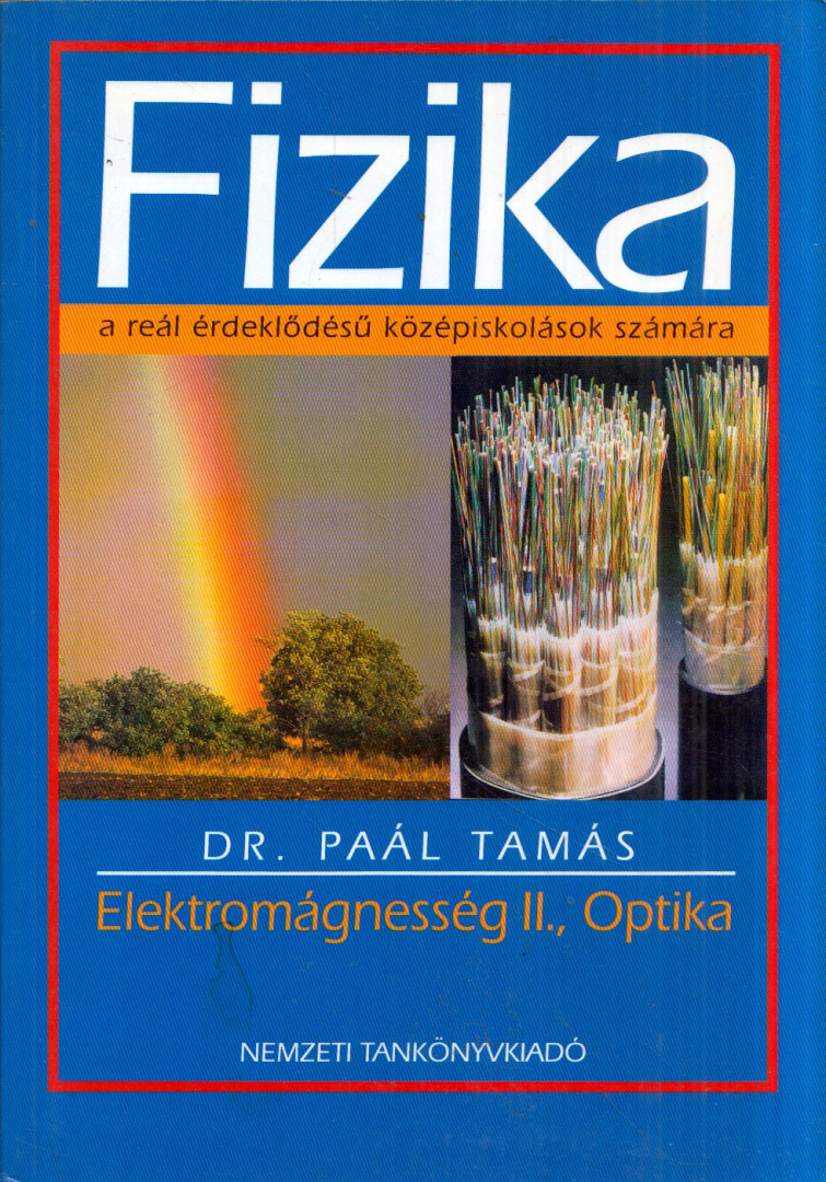 dr. Paál Tamás - Elektromágnesesség II., Optika [antikvár]