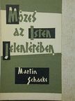 Dr. Martin Schacke - Mózes az Isten jelenlétében [antikvár]