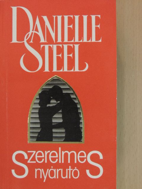 Danielle Steel - Szerelmes nyárutó [antikvár]