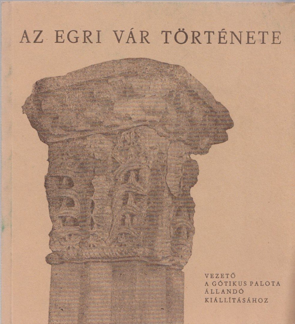 Kozák Károly - Az egri vár története [antikvár]