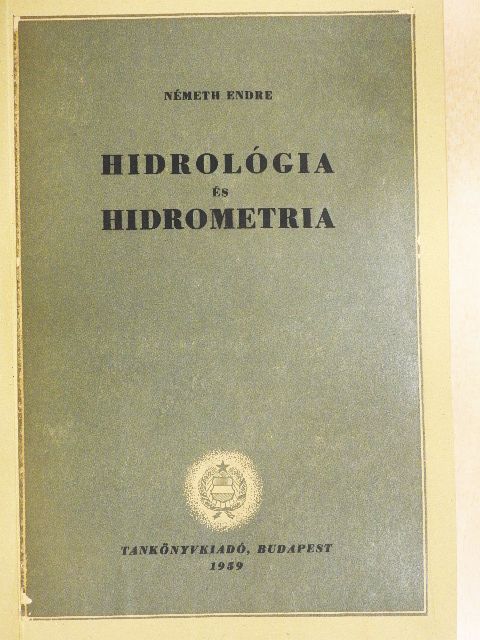 Németh Endre - Hidrológia és hidrometria [antikvár]