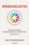 Bas Rosenbrand - Körbeszélgetés - Hogyan tehetjük megbeszéléseinket hatékonnyá? [antikvár]
