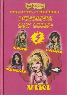 SCHRÖDER, PATRICIA - Mindenki egy ellen [antikvár]