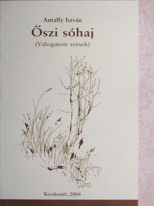 Antalfy István - Őszi sóhaj [antikvár]