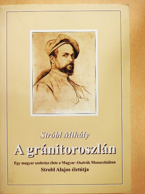 Stróbl Mihály - A gránitoroszlán [antikvár]