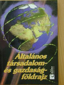 Dr. Hunyadi László - Általános társadalom- és gazdaságföldrajz [antikvár]