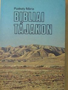 Puskely Mária - Bibliai tájakon [antikvár]