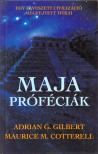 Cotterell, Maurice, Gilbert, Adrian - Maja próféciák [antikvár]