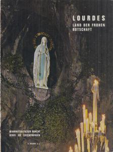 André Ravier - Lourdes - Land der frohen Botschaft [antikvár]