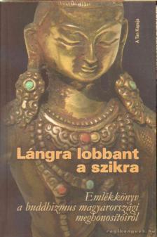 Kalmár Csaba (szerk.) - Lángra lobbant a szikra [antikvár]