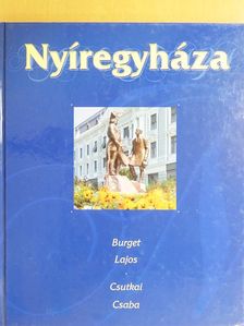Burget Lajos - Nyíregyháza [antikvár]