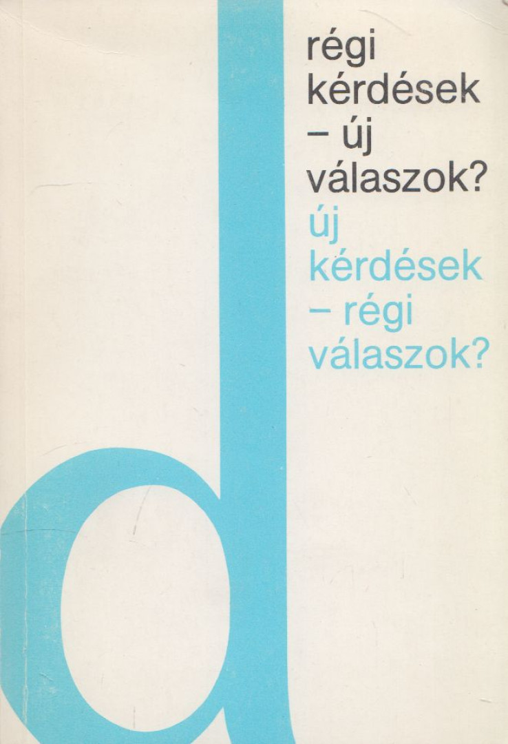Walter Kasper, Leo Scheffczyk, Rudolf Schnackenburg, Georg Teichtweier, Alois Winklhofer - Régi kérdések - új válaszok? - Új kérdések - régi válaszok? [antikvár]