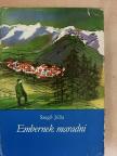 Szegő Júlia - Embernek maradni [antikvár]