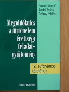 Szabó Márta - Megoldókulcs a történelem érettségi feladatgyűjtemény 12. évfolyamos kötetéhez [antikvár]